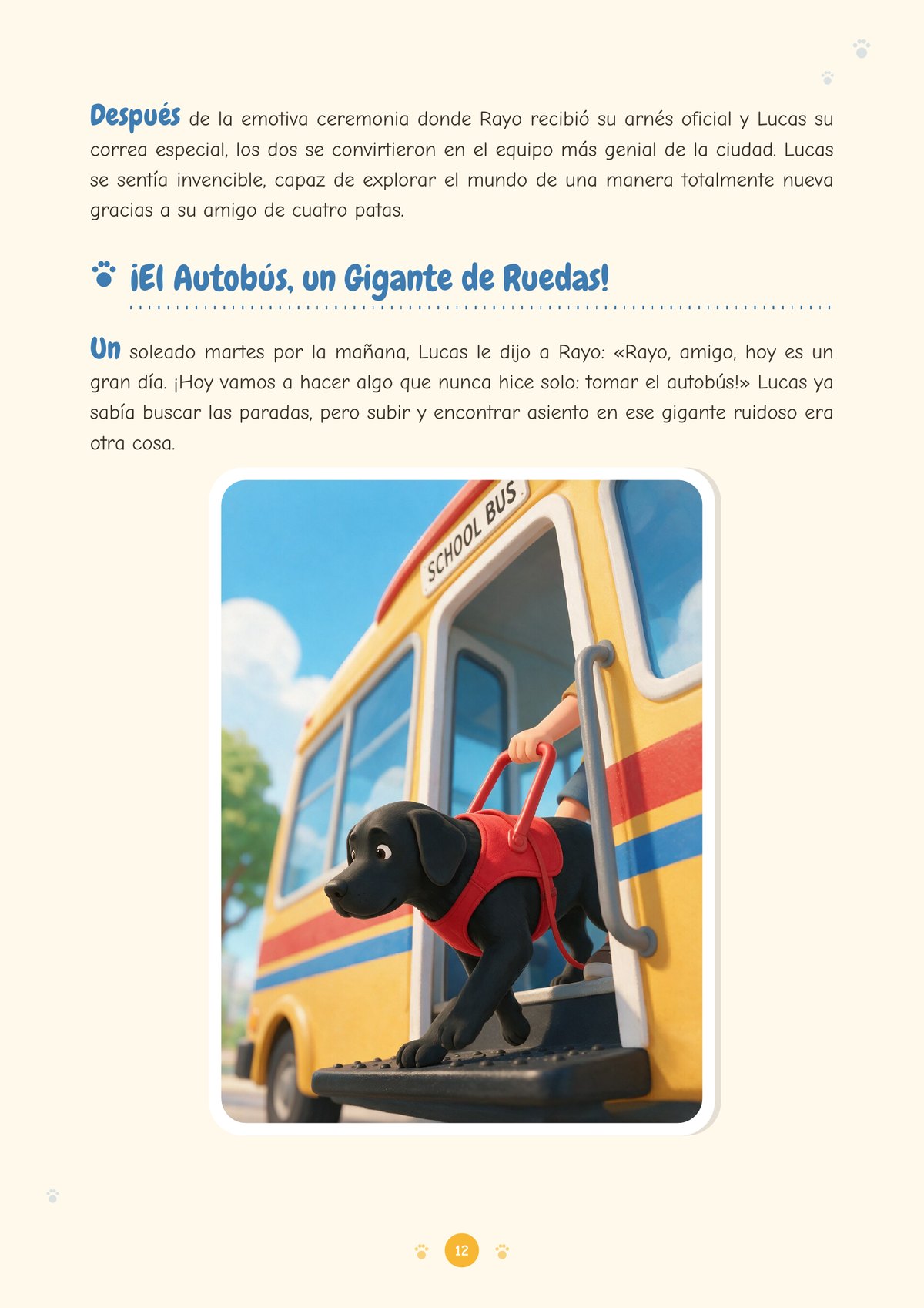 Página de texto con una ilustración: Rayo, el labrador negro con arnés rojo, sube los escalones de un autobús amarillo de rayas rojas y azules, y una mano lo acompaña desde dentro.