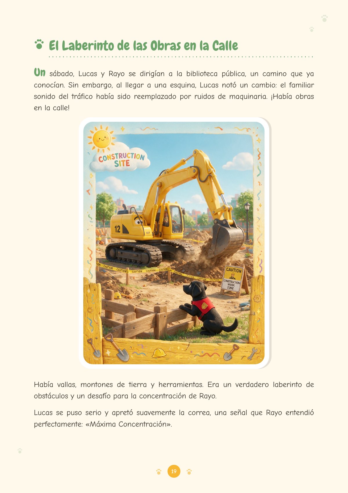 Página de texto con una ilustración: una excavadora amarilla trabaja en una zanja rodeada de cinta de obras, y en primer plano Rayo, con su arnés rojo, mira con atención los montones de tierra.