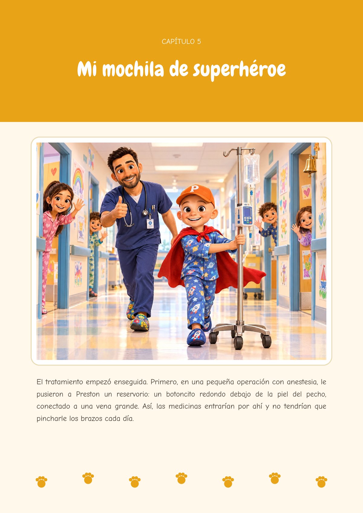 Ilustración: por un pasillo de hospital lleno de dibujos, Preston, con pijama de estrellas, capa roja y gorra con la P, empuja el soporte del gotero junto a un enfermero que levanta el pulgar; otros niños se asoman y saludan.